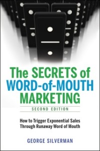 The Secrets Of Word Of Mouth Marketing - George Silverman