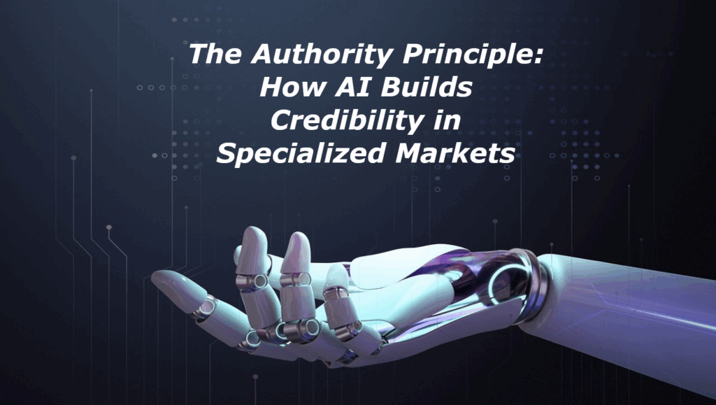 The Authority Principle - How AI Builds Credibility in Specialized Markets